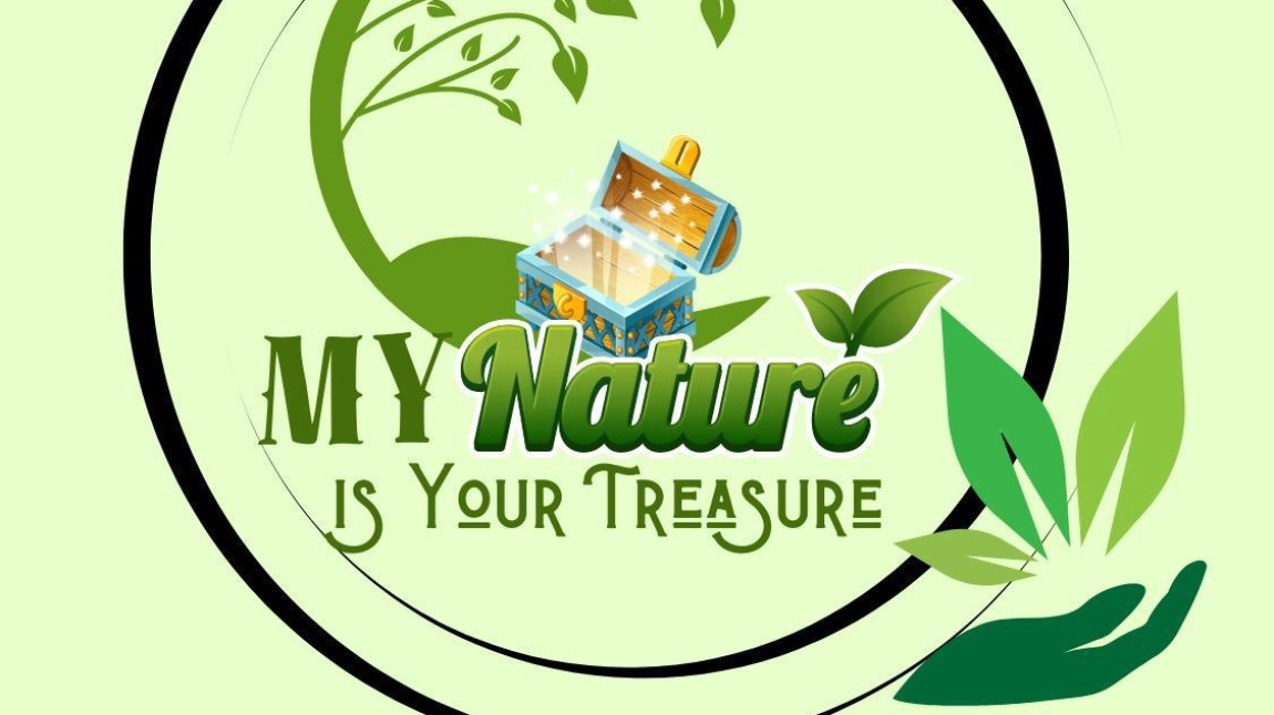 Okulumuz sınıf öğretmenlerinden Buse Koç’un yürüttüğü “My Nature is Your Treasure”   e-twinning projesi 